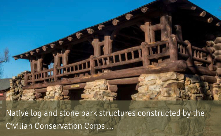 Native log and stone park  structures  constructed  by  the Civilian Conservation Corps